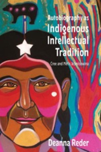 Cover of the book "Autobiography as Indigenous Intellectual Tradition - Cree and Métis âcimisowina"